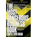 The Most Dangerous Business Book You'll Ever Read - Paperback