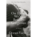 On Earth We're Briefly Gorgeous - Paperback