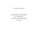 Government Promotion of American Canals and Railroads, 1800-1890