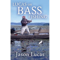 Lucas on Bass Fishing - Paperback