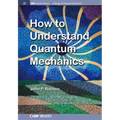 How to Understand Quantum Mechanics - Paperback