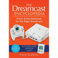 The Dreamcast Encyclopedia: Every Game Released for the Sega Dreamcast - Hardcover