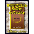 What Baptists Believe & Practice - Paperback