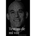 Testigo de mi voz: Poemario Virtual - Paperback