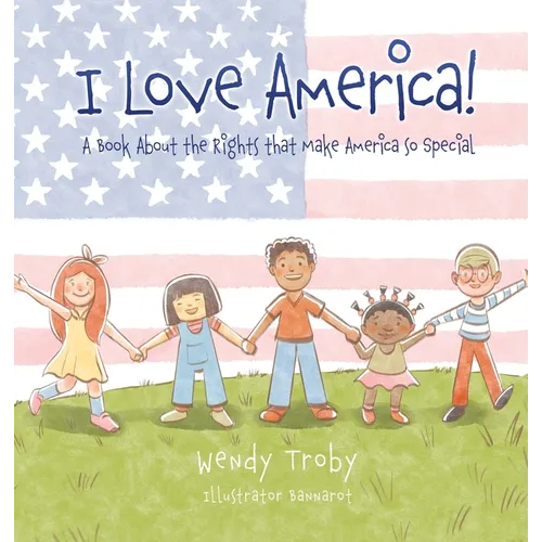 I Love America!: A Book About the Rights that Make America so Special