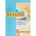 Beyond: Finding Strength and Hope Through Unexpected Storms - Paperback
