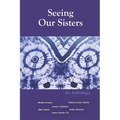 Seeing Our Sisters - Paperback