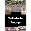 The American Civil War: The Peninsular Campaign