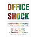 Office Shock: Creating Better Futures for Working and Living - Paperback