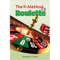 The K-Method of Roulette - Paperback