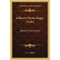 Gilbert's Mysto Magic Tricks: Book Of Instructions - Paperback