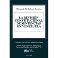 La Revisión Constitucional de Sentencias En Venezuela - Paperback