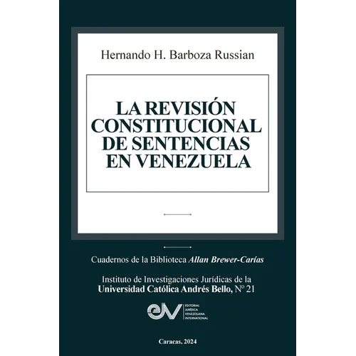 La Revisión Constitucional de Sentencias En Venezuela - Paperback