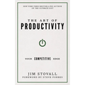 The Art of Productivity: Your Competitive Edge - Paperback