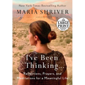 I've Been Thinking . . .: Reflections, Prayers, and Meditations for a Meaningful Life - Paperback