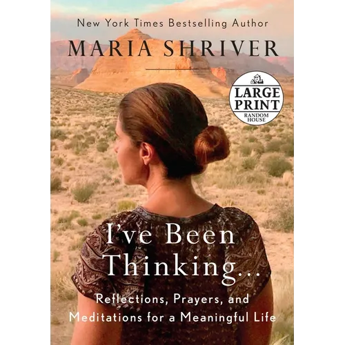 I've Been Thinking . . .: Reflections, Prayers, and Meditations for a Meaningful Life - Paperback