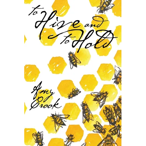 To Hive and To Hold - Paperback