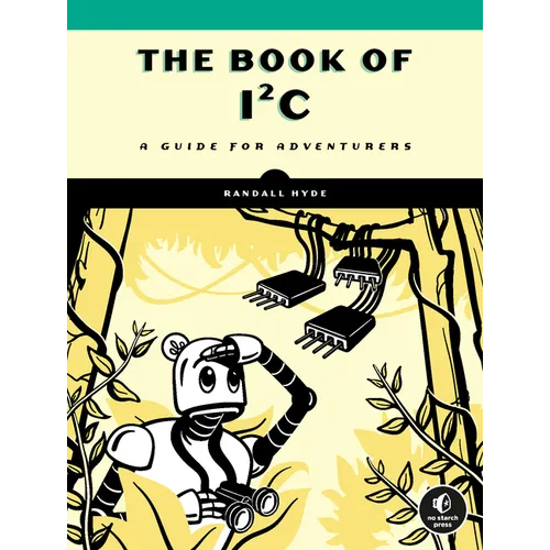 The Book of I²c: A Guide for Adventurers - Paperback