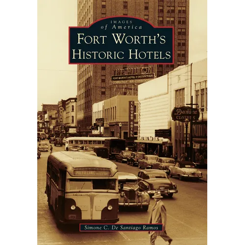 Fort Worth's Historic Hotels