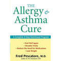 The Allergy and Asthma Cure: A Complete 8-Step Nutritional Program - Paperback