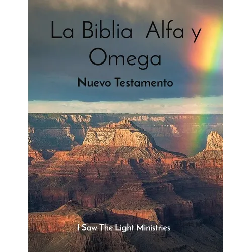 La Biblia Alfa y Omega: Nuevo Testamento - Paperback