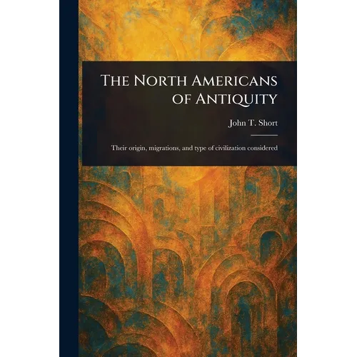 The North Americans of Antiquity