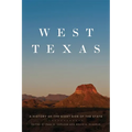 West Texas: A History of the Giant Side of the State