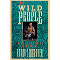 Wild People: Travels with Borneo's Head-Hunters - Paperback
