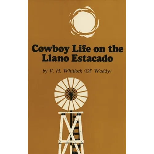 Cowboy Life on the Llano Estacado