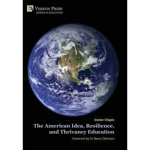 The American Idea, Resilience, and Thrivancy Education - Hardcover