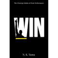 W.I.N.: The Winning Habits of Peak Performance - Paperback