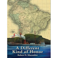 A Different Kind of Honor - Hardcover