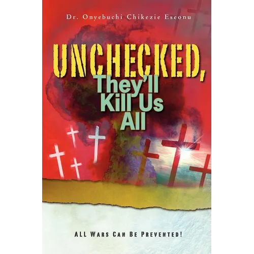 Unchecked, They'll Kill Us All