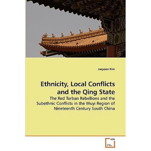 Ethnicity, Local Conflicts and the Qing State - Paperback