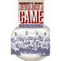 Never Just a Game: Players, Owners, and American Baseball to 1920