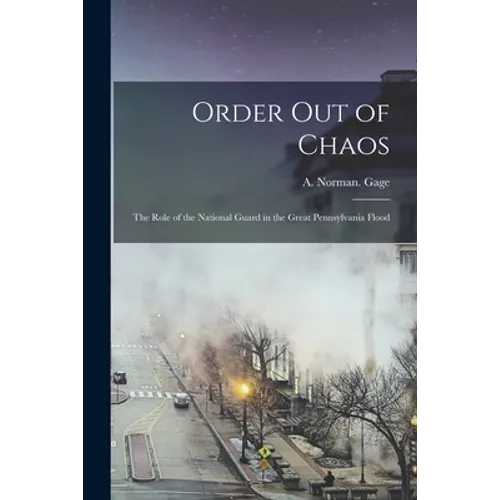 Order out of Chaos: the Role of the National Guard in the Great Pennsylvania Flood