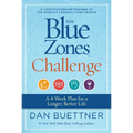 The Blue Zones Challenge: A 4-Week Plan for a Longer, Better Life - Spiral