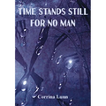 Time Stands Still for No Man - Paperback