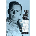 In Bed with Gore Vidal - Paperback