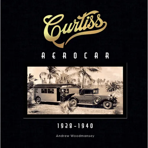 Curtiss Aerocar: 1928-1940 - Hardcover