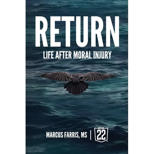 Return: Life After Moral Injury - Paperback