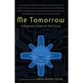 Me Tomorrow: Indigenous Views on the Future - Paperback