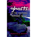 Ghosts of the Southern Tennessee Valley