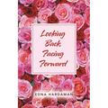 Looking Back, Facing Forward - Paperback