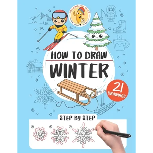 How to draw winter: 21 step-by-step drawings - Paperback