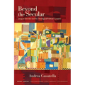 Beyond the Secular: Jacques Derrida and the Theological-Political Complex - Hardcover