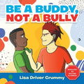 Be a Buddy, Not a Bully - Paperback