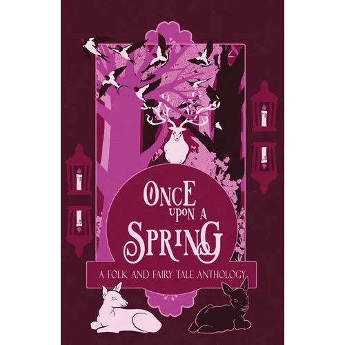 Once Upon a Spring: A Folk and Fairy Tale Anthology - Paperback