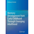 Memory Development from Early Childhood Through Emerging Adulthood - Paperback