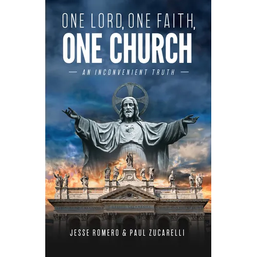 One Lord, One Faith, One Church: An Inconvenient Truth - Paperback